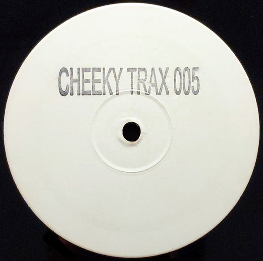 Cheeky Trax : Cheeky Trax 005 (12", Unofficial, W/Lbl, Sta)
