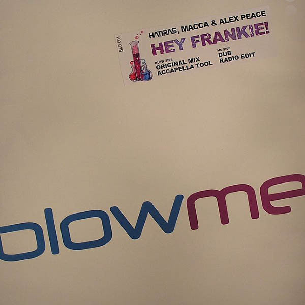 Hatiras, Macca* & Alex Peace : Hey Frankie (12")