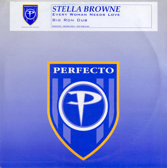 Stella Browne : Every Woman Needs Love (Big Ron Dub) (12", S/Sided, Promo)