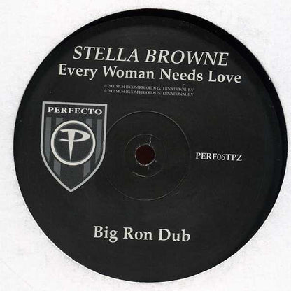 Stella Browne : Every Woman Needs Love (Big Ron Dub) (12", S/Sided, Promo)