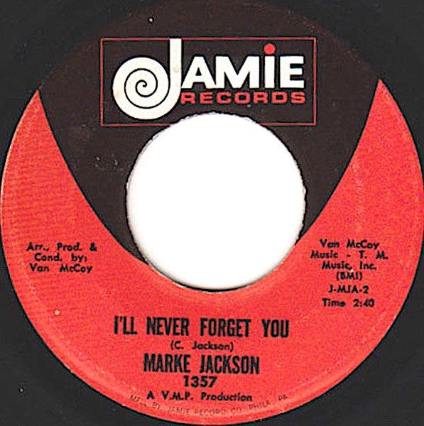 Marke Jackson : I'll Never Forget You / Since You've Been My Girl (7", RE)