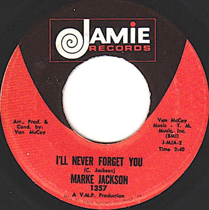 Marke Jackson : I'll Never Forget You / Since You've Been My Girl (7", RE)