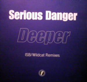 Serious Danger : Deeper (ISB/Wildcat Remixes) (12")