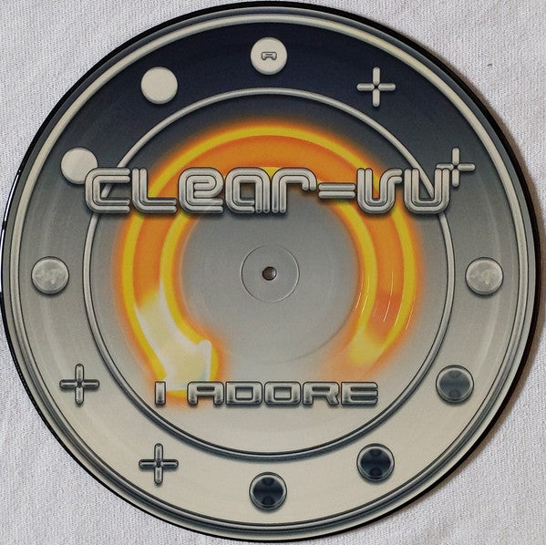Clear-Vu* : I Adore (12", Pic)