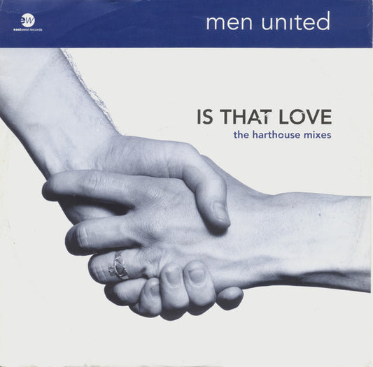Men United : Is That Love (The Harthouse Mixes) (12", Promo)