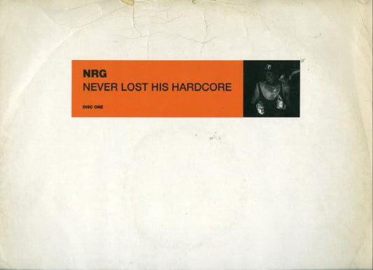 N.R.G. : Never Lost His Hardcore (12", Dis)