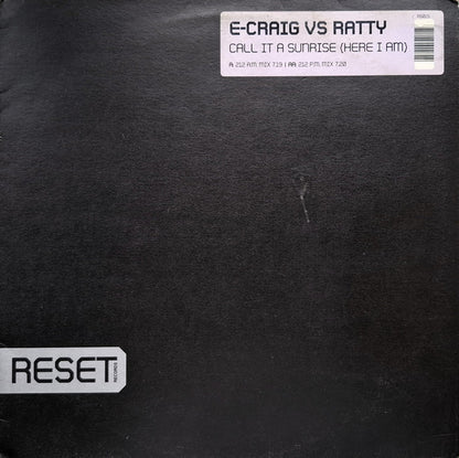 E-Craig Vs Ratty : Call It A Sunrise (Here I Am) (12")