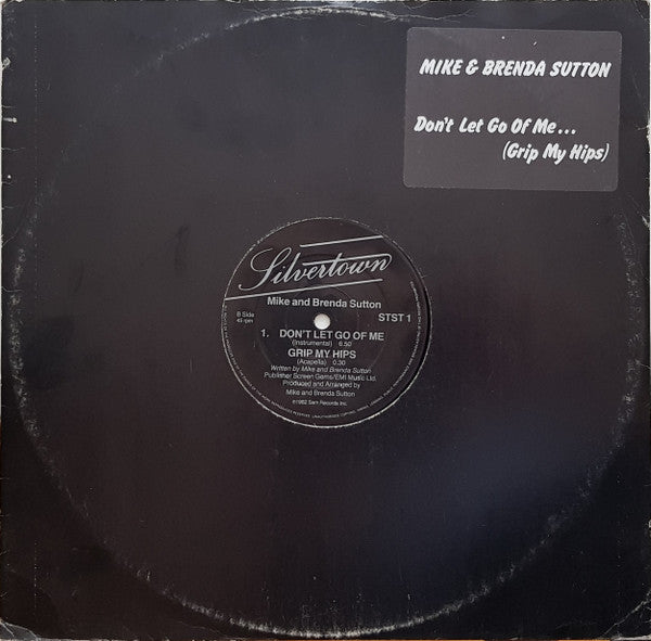 Mike & Brenda Sutton : Don't Let Go Of Me (Grip My Hips And Move Me) (12")
