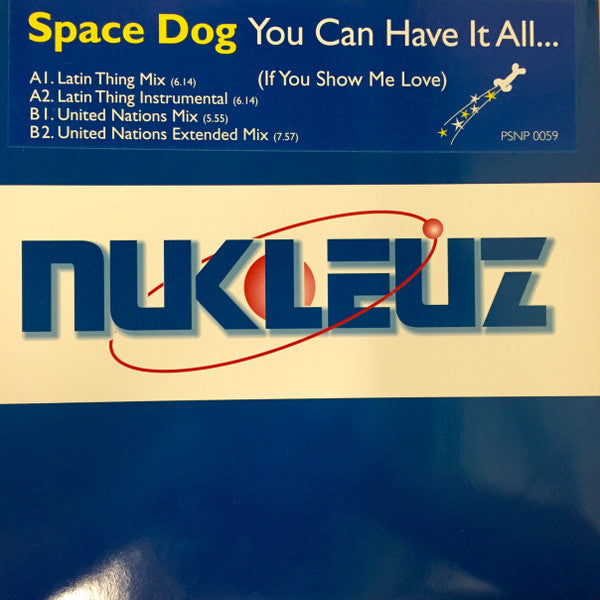 Space Dog : You Can Have It All (If You Show Me Love) (12")