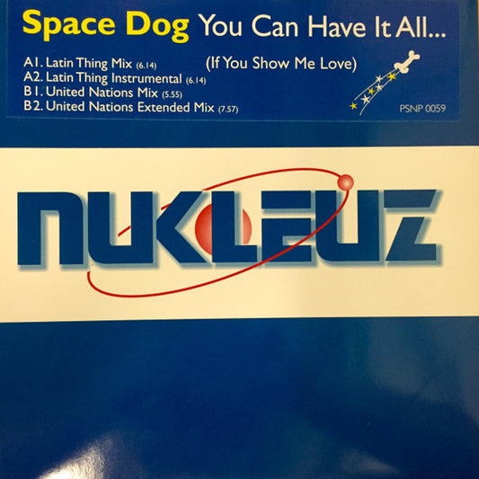 Space Dog : You Can Have It All (If You Show Me Love) (12")