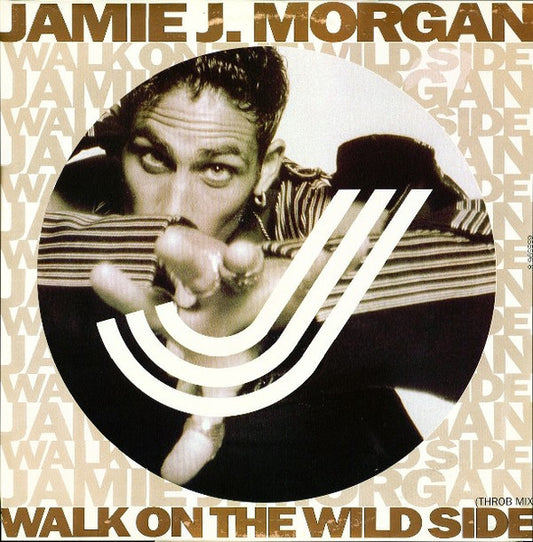 Jamie J. Morgan : Walk On The Wild Side (Throb Mix) (12")