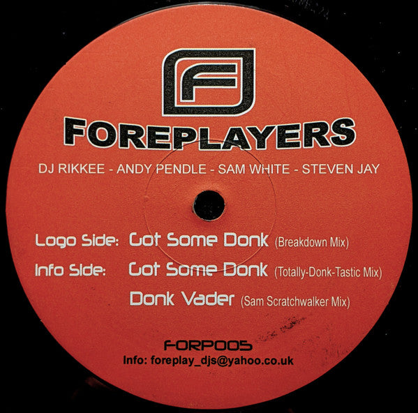 Foreplayers : Got Some Donk (12")