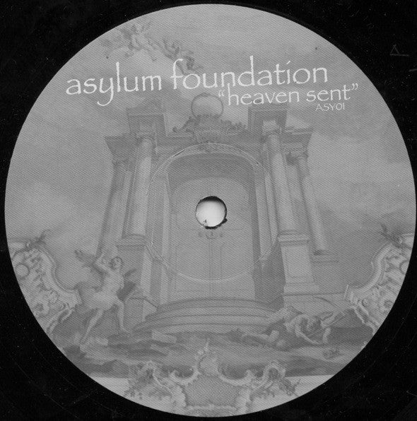 Asylum Foundation : Heaven Sent (12", S/Sided, Unofficial)