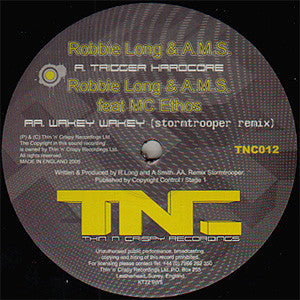 Robbie Long & AMS Feat Ethos : Trigger Hardcore / Wakey Wakey (Remix) (12")