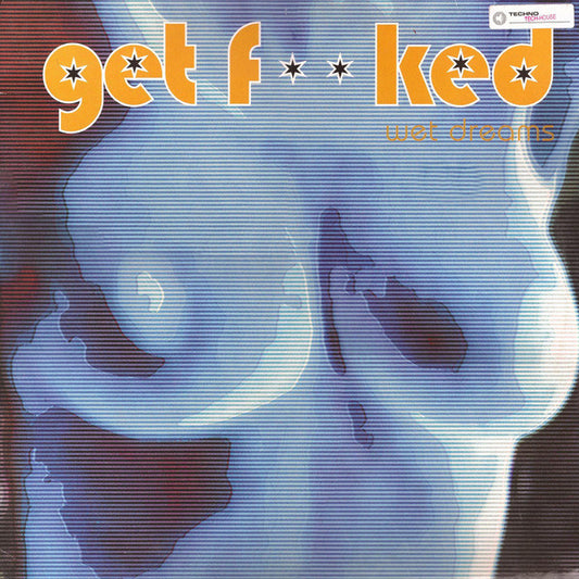 Get F**ked* : Wet Dreams (2x12", Album)