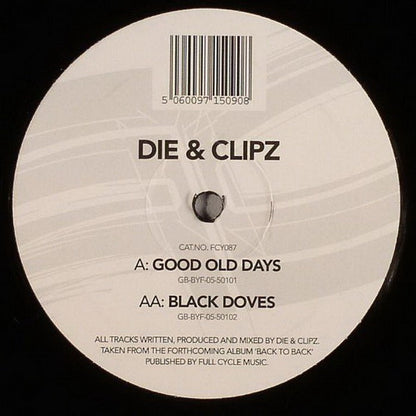Die & Clipz : Good Old Days / Black Doves (12")