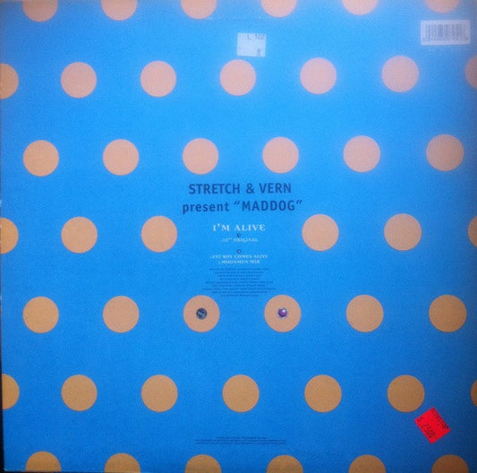 Stretch & Vern Present Maddog : I'm Alive (12", Single)