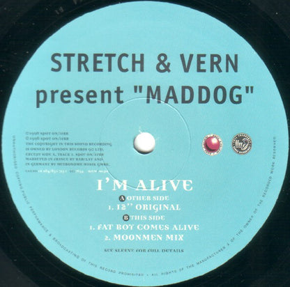 Stretch & Vern Present "Maddog"* : I'm Alive (12", Single)
