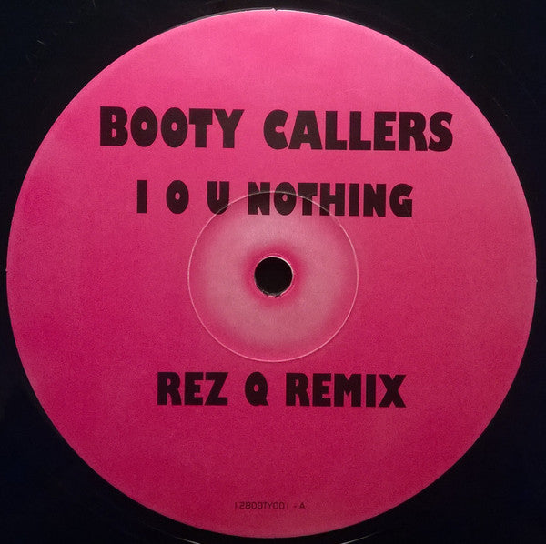 Booty Callers / Maniacs (5) : I O U Nothing / Maniac (12")