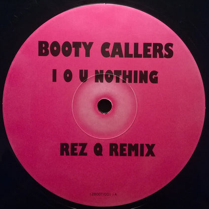 Booty Callers / Maniacs (5) : I O U Nothing / Maniac (12")