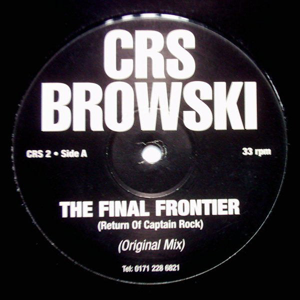 CRS Browski : The Final Frontier (Return Of Captain Rock) (12")
