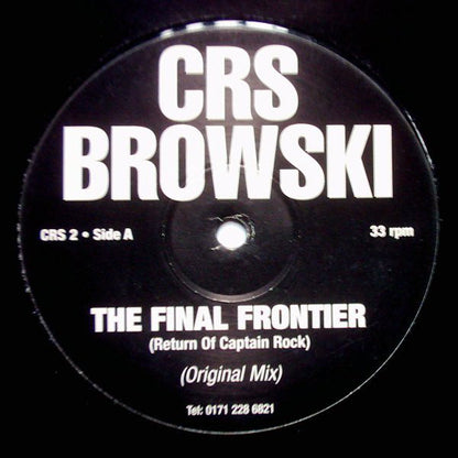 CRS Browski : The Final Frontier (Return Of Captain Rock) (12")