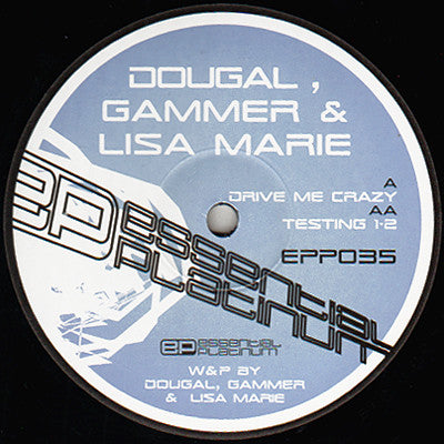 Dougal , Gammer* & Lisa Marie (2) : Drive Me Crazy / Testing 1-2 (12")