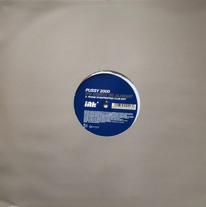 Pussy 2000 : Its Gonna Be Alright (12")