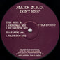 Mark N.R.G.* : Don't Stop (12")