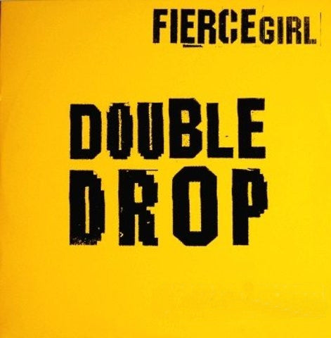 Fierce Girl : Double Drop (12")
