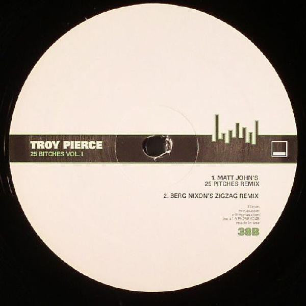 Troy Pierce : 25 Bitches Vol. I (12")