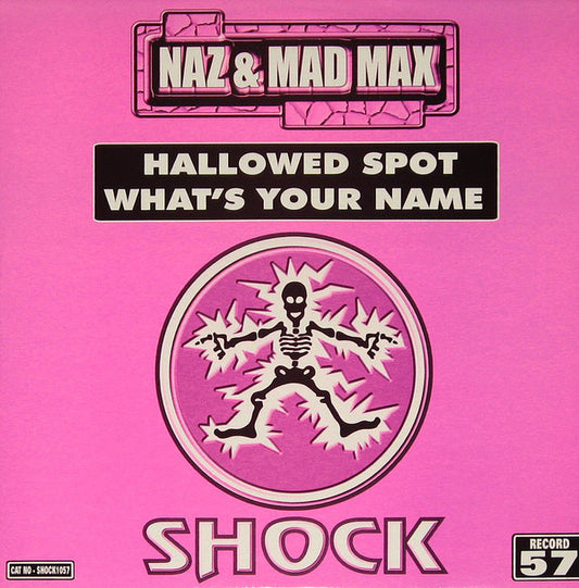Naz and Mad Max : Hallowed Spot / What's Your Name (12")
