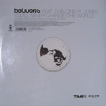 Belivers Feat. Chelonis R. Jones : You'll Never Change (The World) (12")