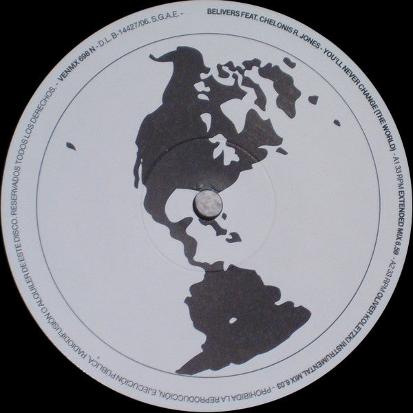 Belivers Feat. Chelonis R. Jones : You'll Never Change (The World) (12")