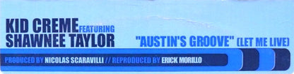 Kid Créme* Featuring Shawnee Taylor : Austin's Groove (Let Me Live) (12")