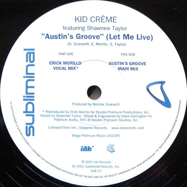 Kid Créme* Featuring Shawnee Taylor : Austin's Groove (Let Me Live) (12")