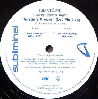 Kid Créme* Featuring Shawnee Taylor : Austin's Groove (Let Me Live) (12")
