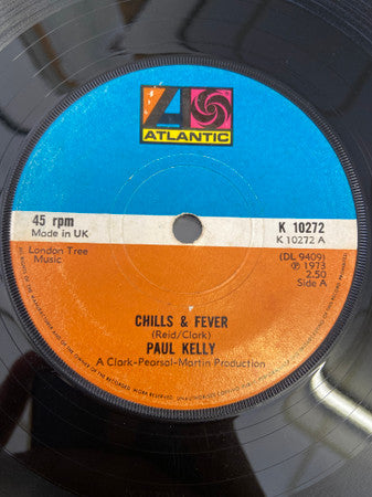 Paul Kelly (3) : Chills & Fever (7", RE, Sol)
