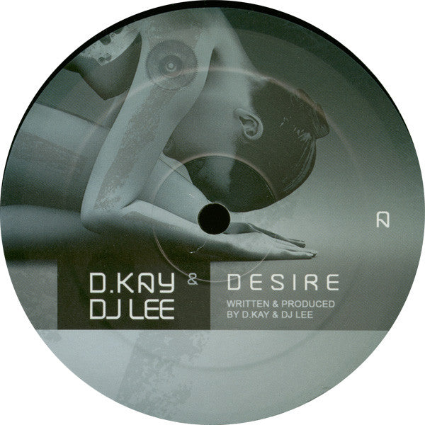 D. Kay & DJ Lee* / D. Kay : Desire / How Much Does It Take? (12")