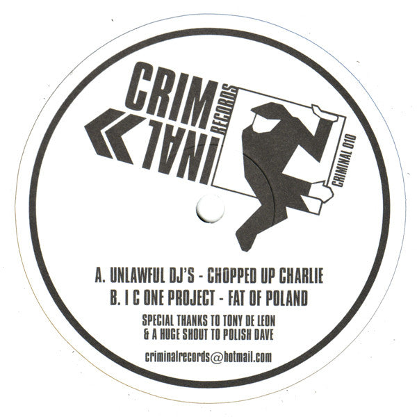 Unlawful DJ's / I.C.One Project : Chopped Up Charlie / Fat Of Poland (12")