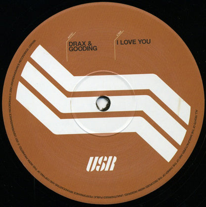 Drax & Gooding : I Love You / Straight To The Floor (12")