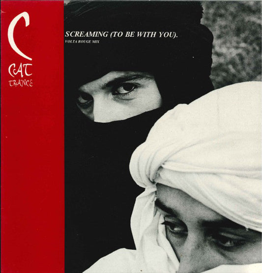 C Cat Trance : Screaming (To Be With You) (12")