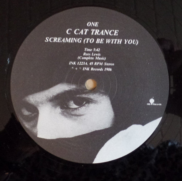 C Cat Trance : Screaming (To Be With You) (12")