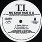 T.I. : You Know What It Is (12", Promo)