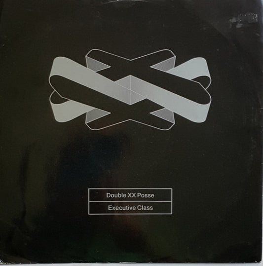 Double XX Posse : Executive Class (12")