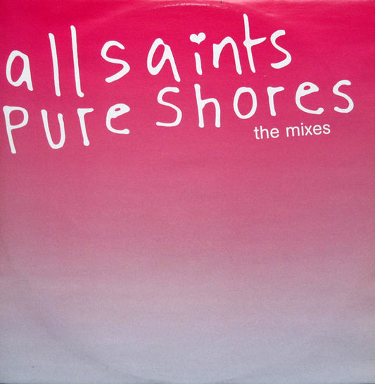 All Saints : Pure Shores (The Mixes) (12")