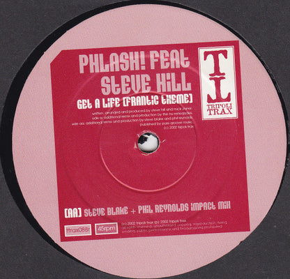 Phlash! Feat. Steve Hill : Get A Life (Frantic Theme) (12")