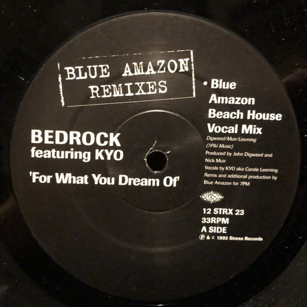 John Digweed & Nick Muir Presents Bedrock Featuring KYO : For What You Dream Of (Blue Amazon Remixes) (12")