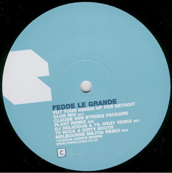Fedde Le Grande* : Put Your Hands Up For Detroit (12")