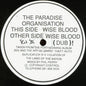 The Paradise Organisation* : Wise Blood (12")